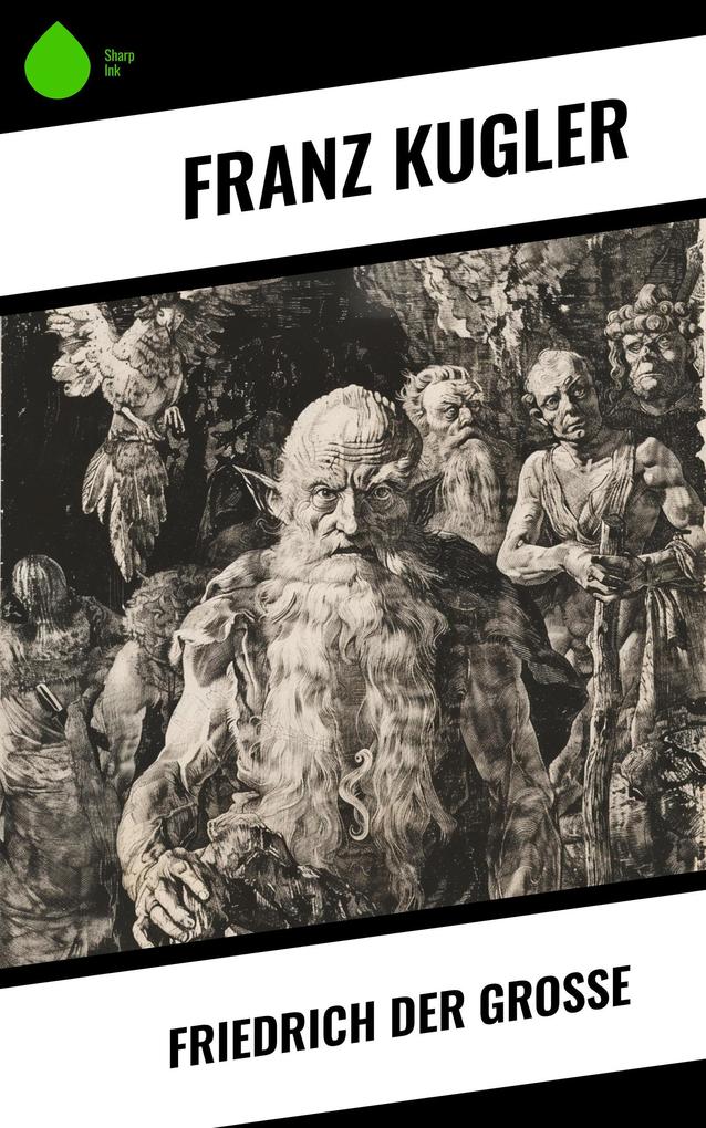 Produktbild: Friedrich der Große | Franz Kugler