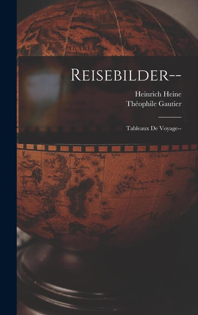 Produktbild: Reisebilder-- | Théophile Gautier, Heinrich Heine