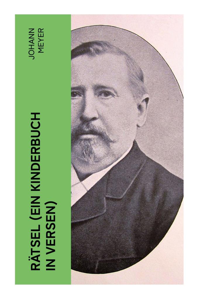 Produktbild: Rätsel (Ein Kinderbuch in Versen) | Johann Meyer