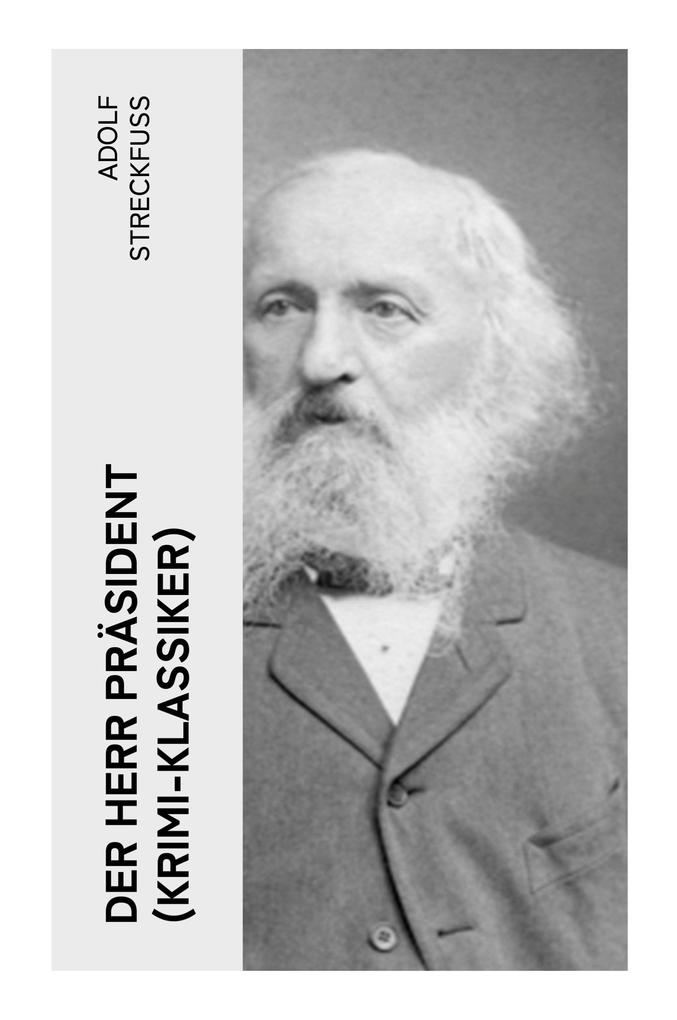 Produktbild: Der Herr Präsident (Krimi-Klassiker) | Adolf Streckfuß