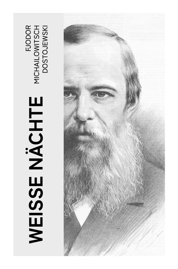 Produktbild: Weiße Nächte | Fjodor M. Dostojewskij, Fjodor Michailowitsch Dostojewski