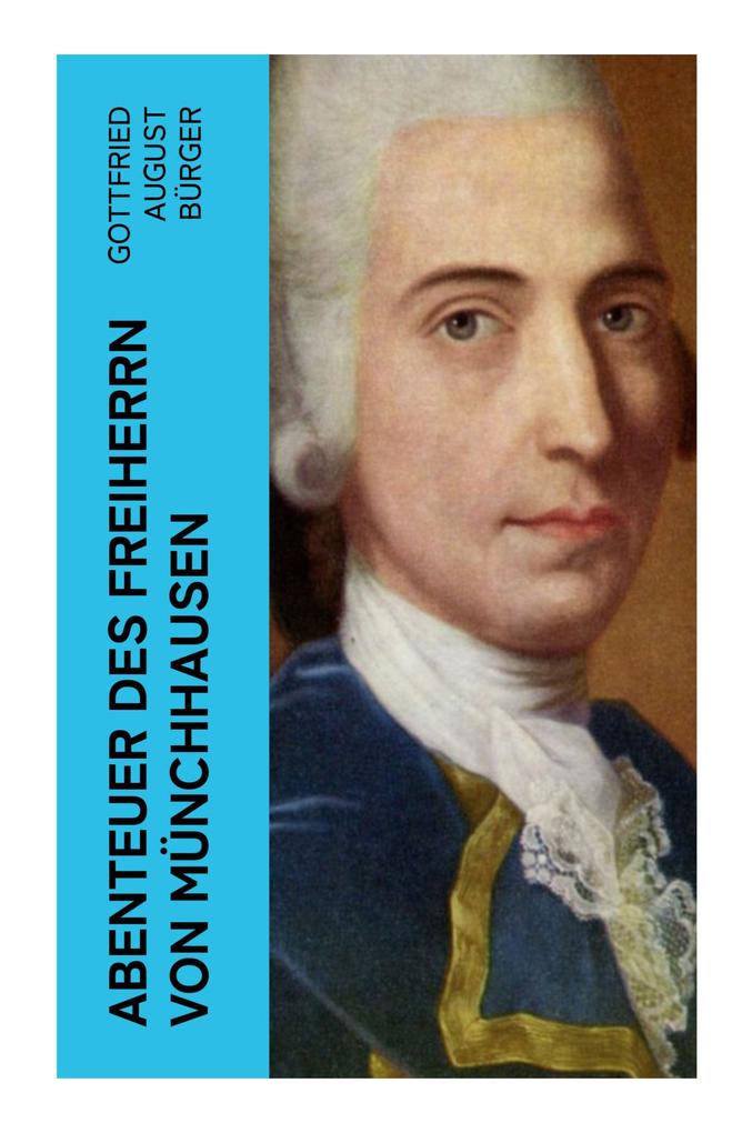 Produktbild: Abenteuer des Freiherrn von Münchhausen | Gottfried August Bürger
