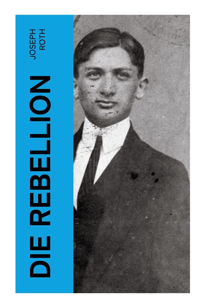 Produktbild: Die Rebellion | Joseph Roth