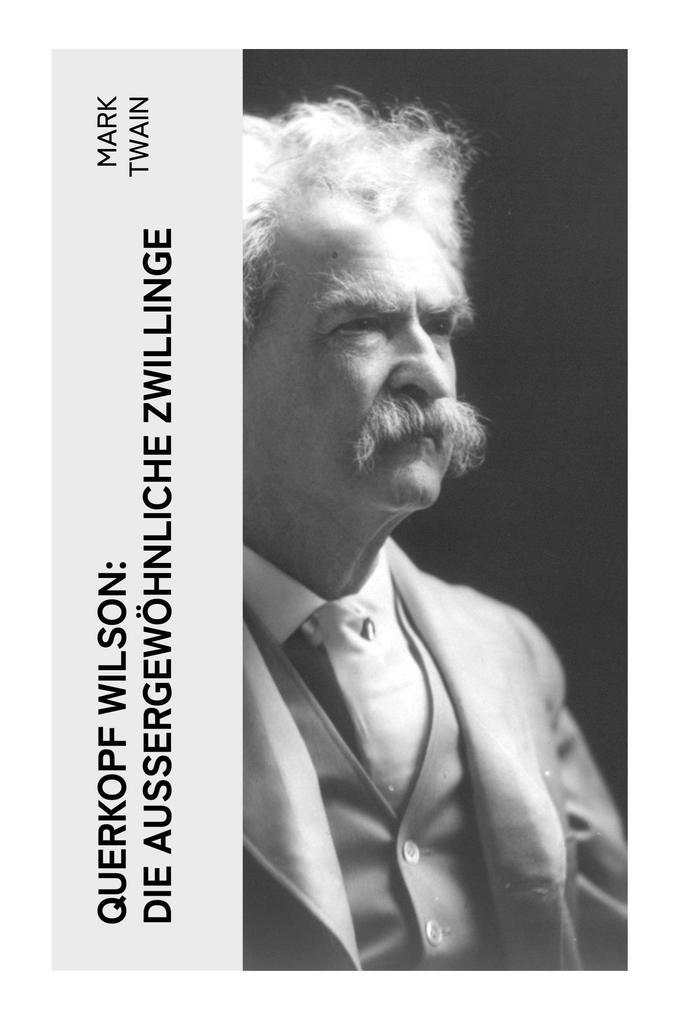 Produktbild: Querkopf Wilson: Die Außergewöhnliche Zwillinge | Mark Twain