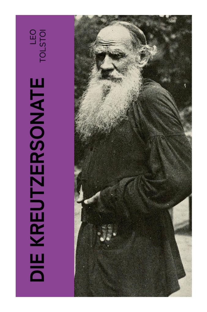 Produktbild: Die Kreutzersonate | Leo N. Tolstoi