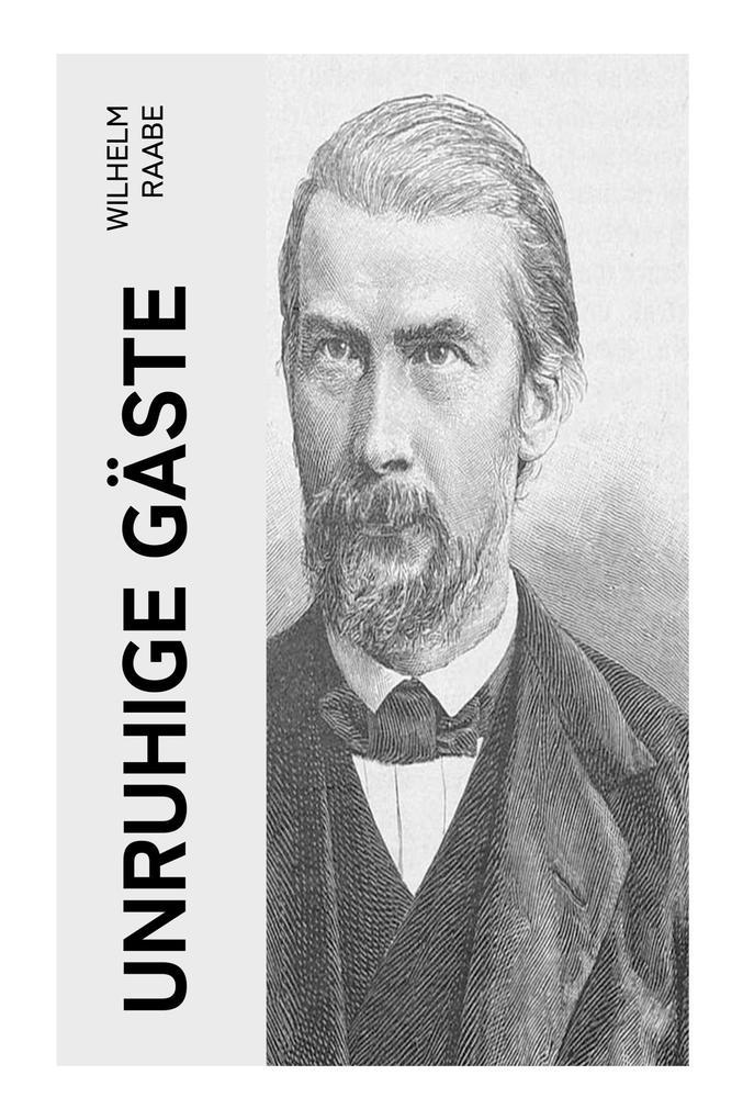 Produktbild: Unruhige Gäste | Wilhelm Raabe