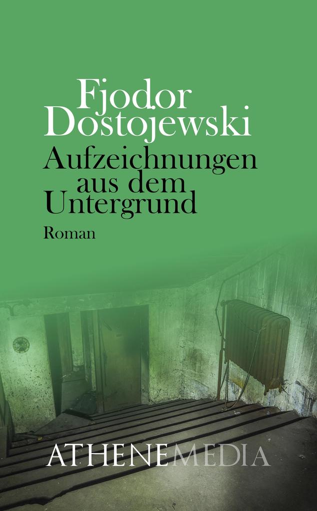 Produktbild: Aufzeichnungen aus dem Untergrund | Fjodor Dostojewski