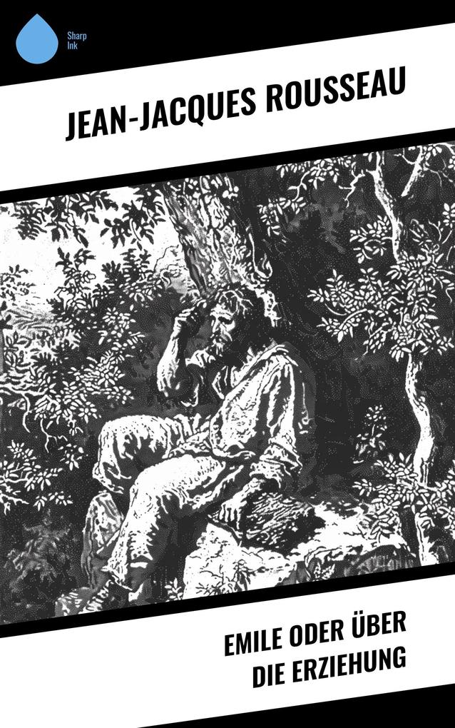 Produktbild: Emile oder über die Erziehung | Jean-Jacques Rousseau