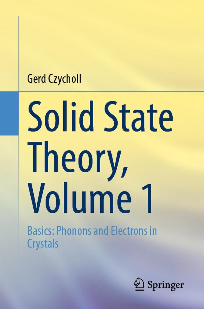 Produktbild: Solid State Theory, Volume 1 | Gerd Czycholl