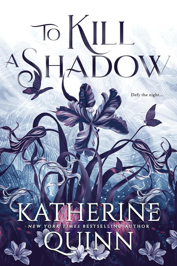 Produktbild: To Kill a Shadow | Katherine Quinn