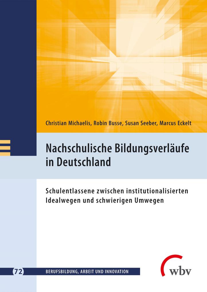Produktbild: Nachschulische Bildungsverläufe in Deutschland | Christian Michaelis, Robin Busse, Susan Seeber, Marcus Eckelt
