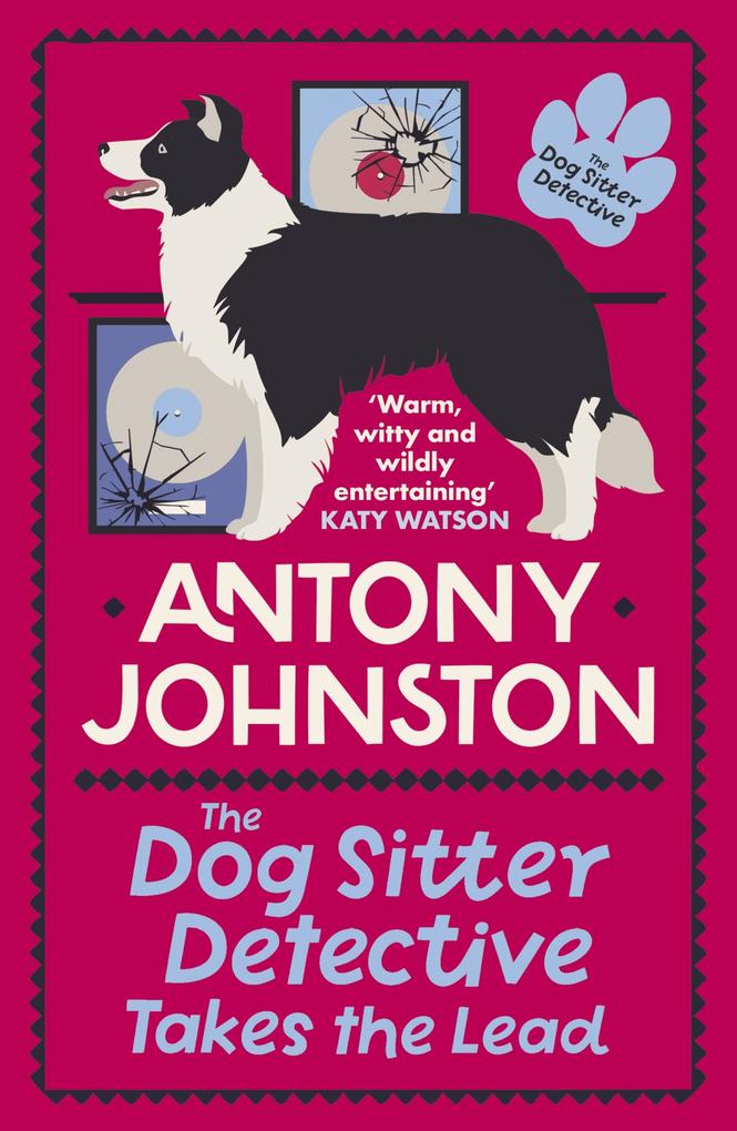Produktbild: The Dog Sitter Detective Takes the Lead | Antony Johnston