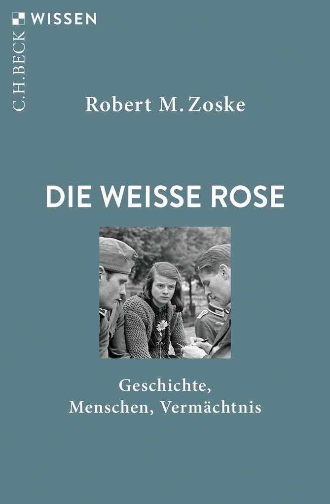 Produktbild: Die Weiße Rose | Robert M. Zoske