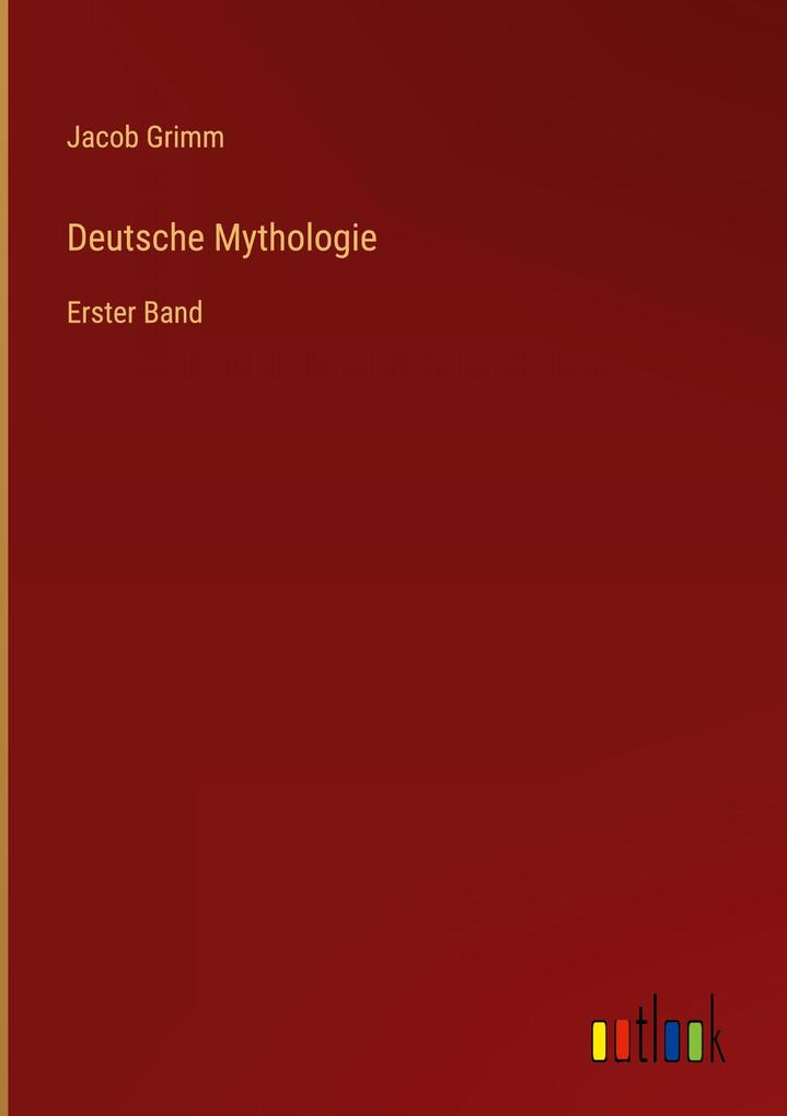 Produktbild: Deutsche Mythologie | Jacob Grimm