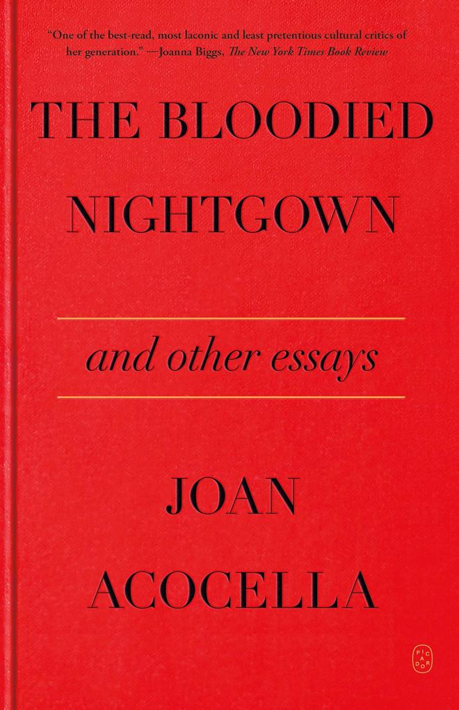 Produktbild: The Bloodied Nightgown and Other Essays | Joan Acocella