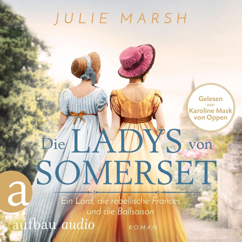 Produktbild: Die Ladys von Somerset - Ein Lord, die rebellische Frances und die Ballsaison | Julie Marsh