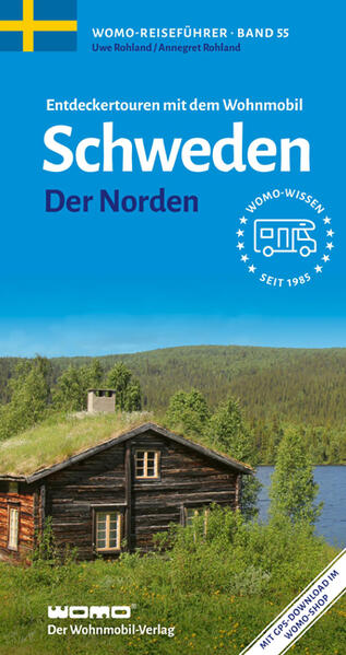Produktbild: Entdeckertouren mit dem Wohnmobil Schweden | Uwe Rohland, Annegret Rohland