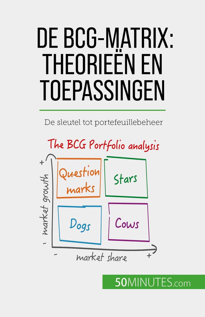 Produktbild: De BCG-matrix: theorieën en toepassingen | Thomas del Marmol