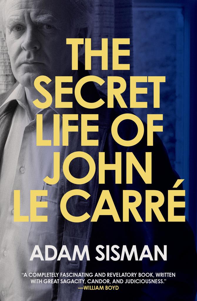 Produktbild: The Secret Life of John le Carre | Adam Sisman