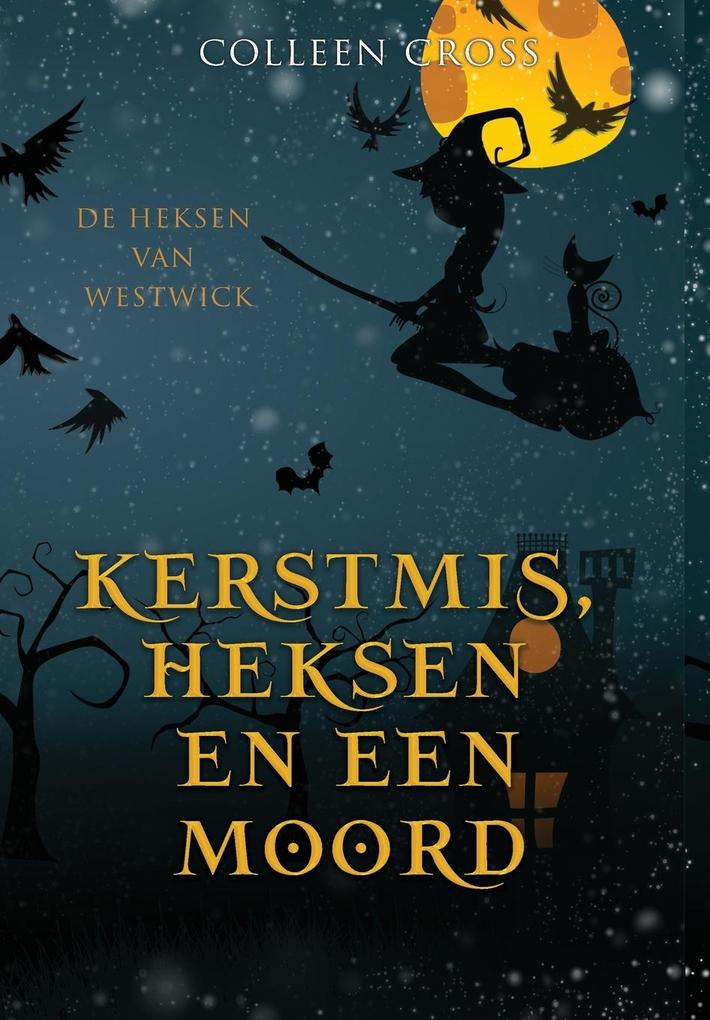 Produktbild: Kerstmis, Heksen en een Moord | Colleen Cross