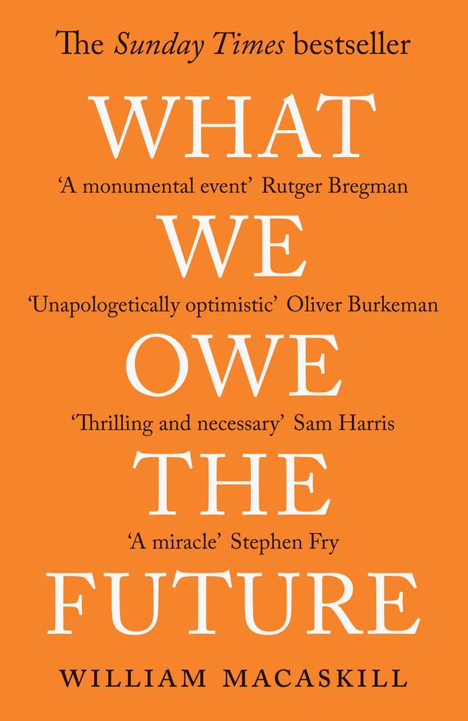 Produktbild: What We Owe The Future | William MacAskill
