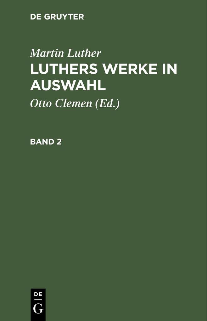 Produktbild: Martin Luther: Luthers Werke in Auswahl. Band 2 | Martin Luther