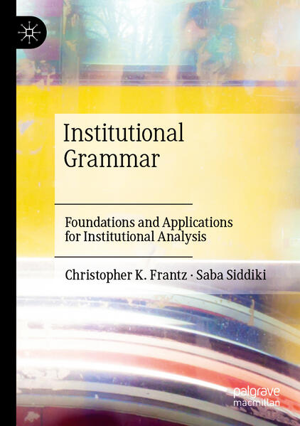 Produktbild: Institutional Grammar | Christopher K. Frantz, Saba Siddiki