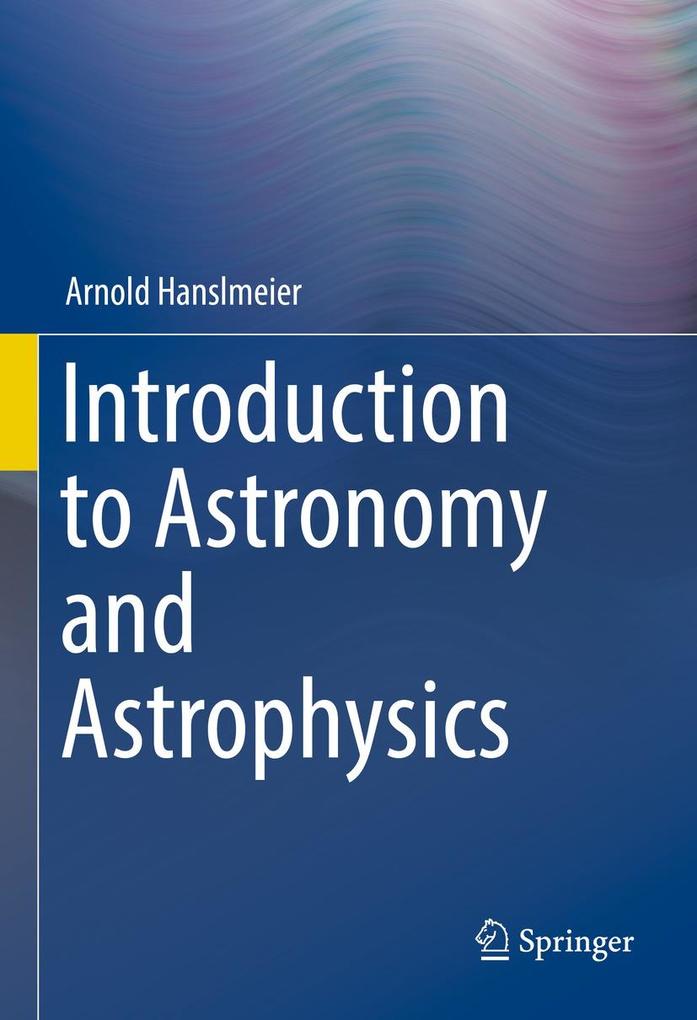 Produktbild: Introduction to Astronomy and Astrophysics | Arnold Hanslmeier