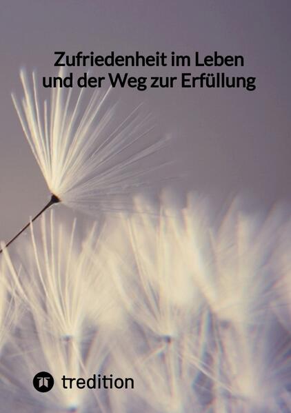 Produktbild: Zufriedenheit im Leben und der Weg zur Erfüllung | Jaltas