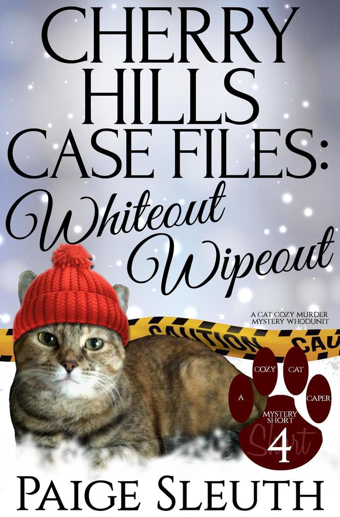 Produktbild: Cherry Hills Case Files: Whiteout Wipeout: A Cat Cozy Murder Mystery Whodunit | Paige Sleuth