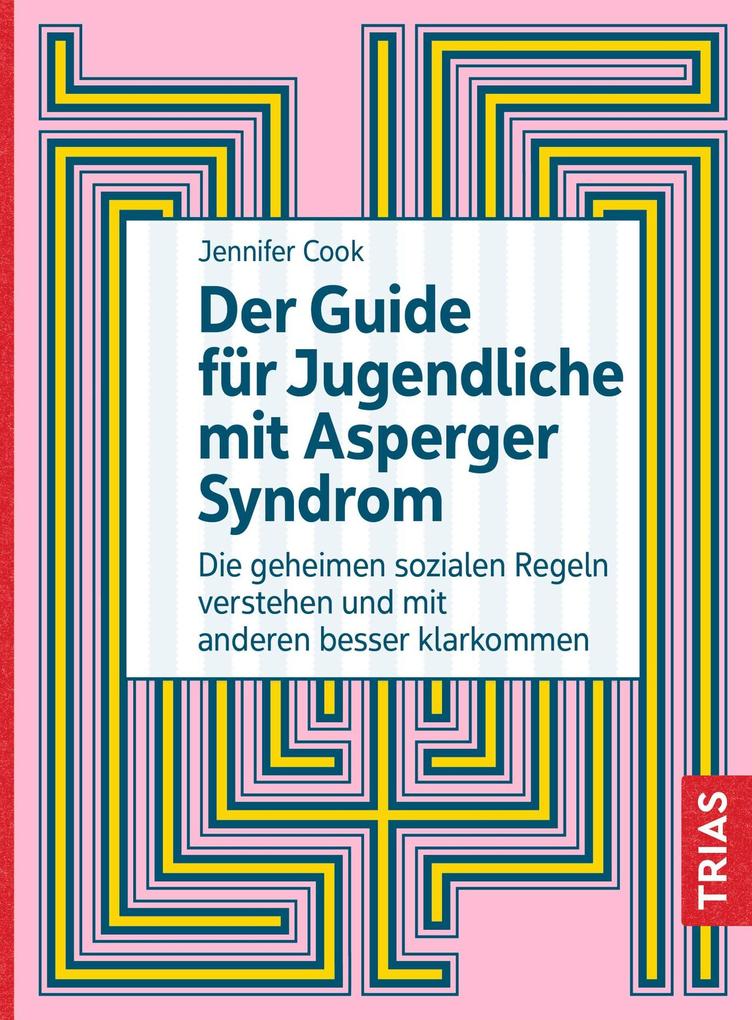 Produktbild: Der Guide für Jugendliche mit Asperger-Syndrom | Jennifer Cook