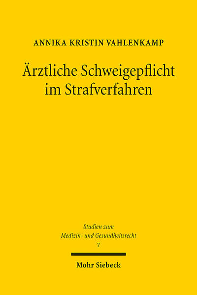 Produktbild: Ärztliche Schweigepflicht im Strafverfahren | Annika Kristin Vahlenkamp