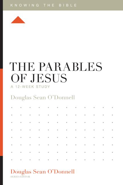 Produktbild: The Parables of Jesus | Douglas Sean O'Donnell