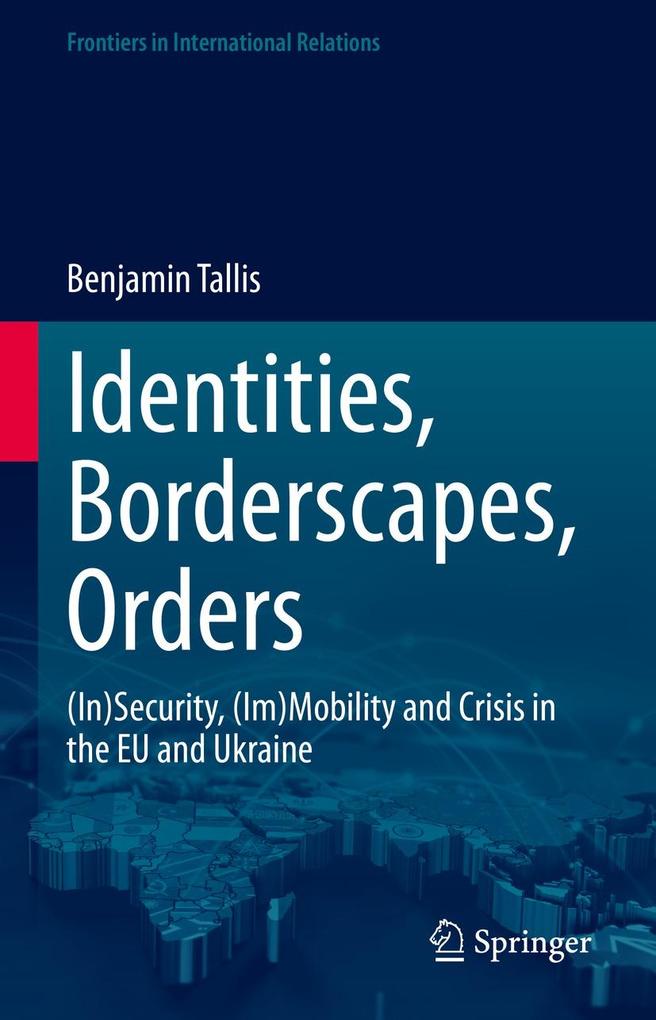 Produktbild: Identities, Borderscapes, Orders | Benjamin Tallis