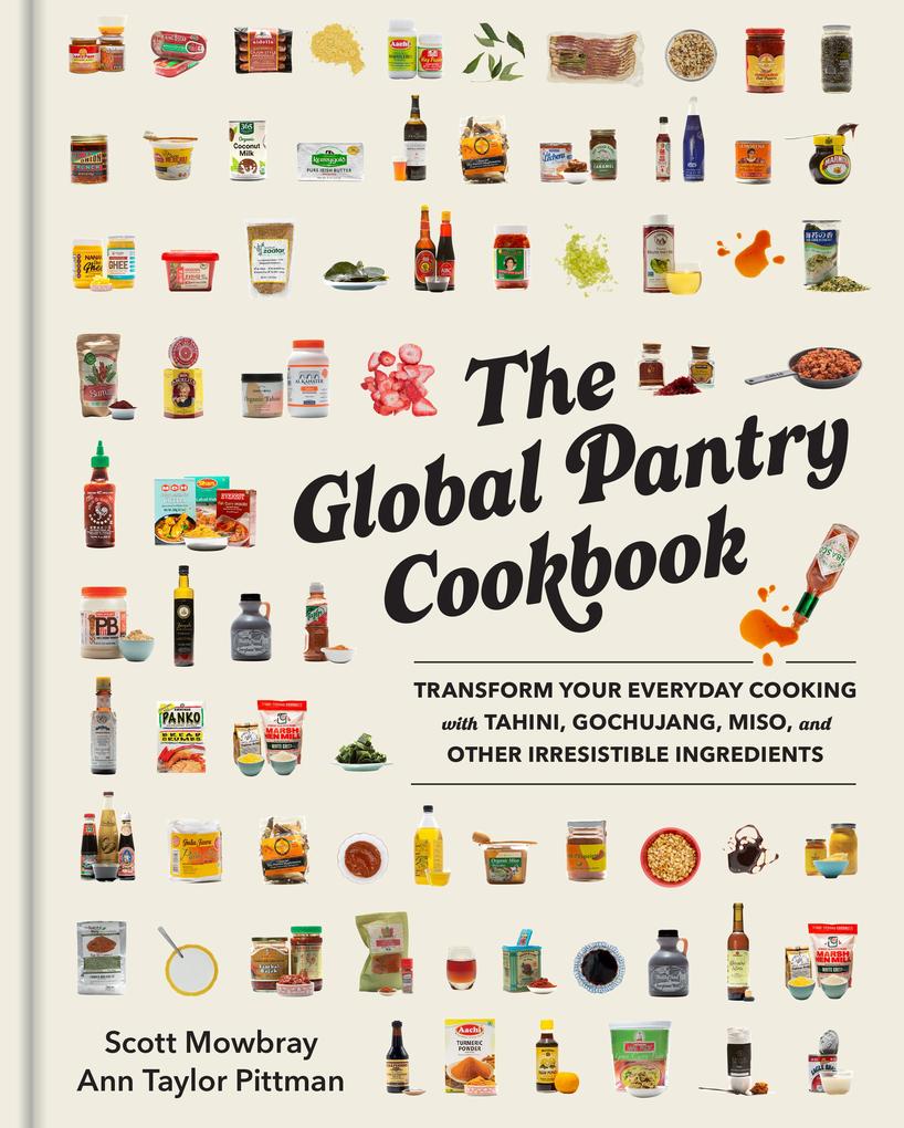Produktbild: The Global Pantry Cookbook | Scott Mowbray, Ann Taylor Pittman