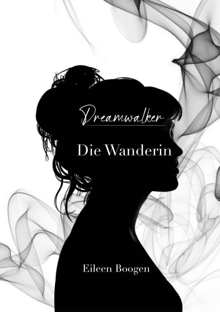 Produktbild: Dreamwalker: Die Wanderin | Eileen Boogen