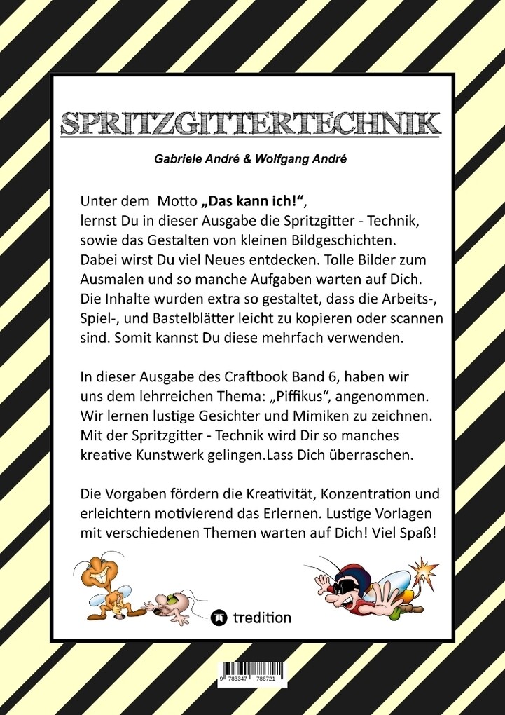 Weitere Ansicht: CRAFTBOOK - KREATIVES ZEICHNEN - SPRITZGITTER TECHNIK - RÄTSEL - MALVORLAGEN - LUSTIGE MIMIKEN - STORY SCRIBBELN | Wolfgang André, Gabriele André