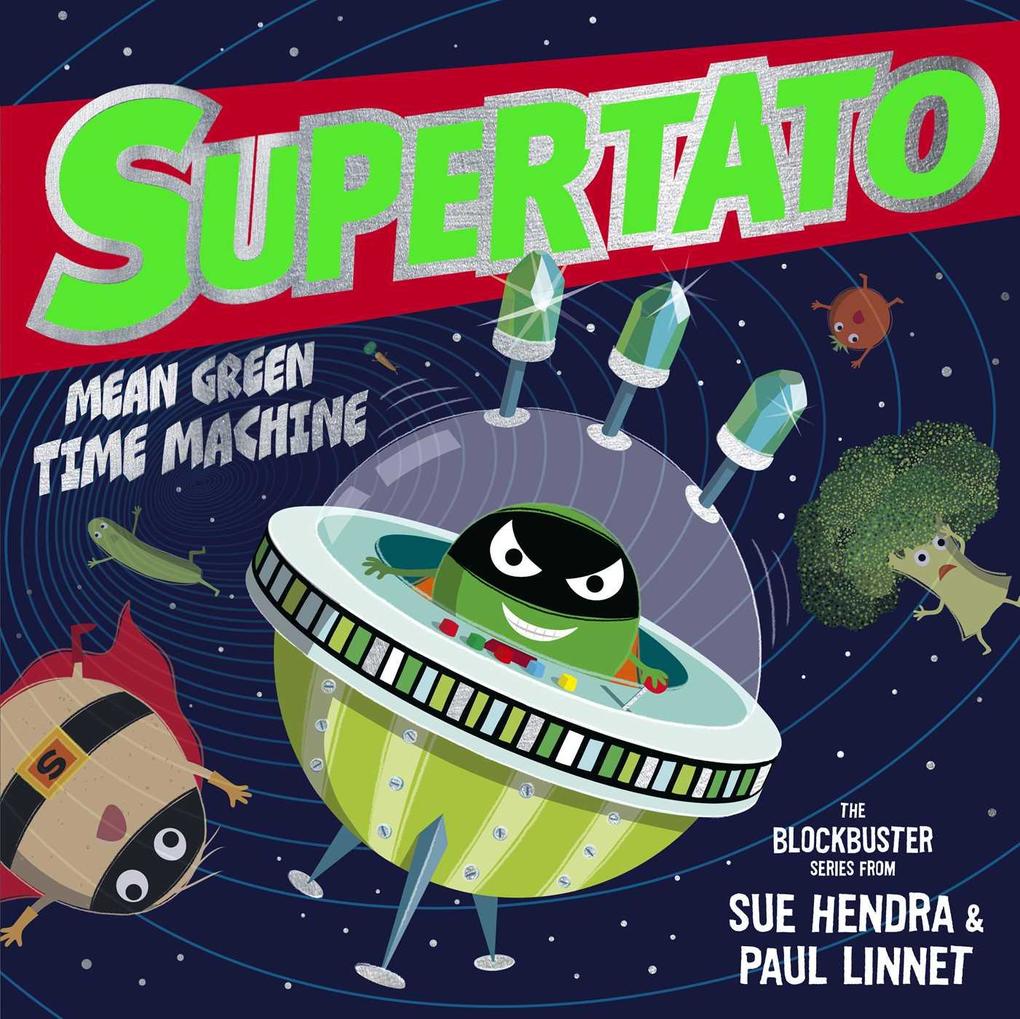 Weitere Ansicht: Supertato: Mean Green Time Machine | Sue Hendra, Paul Linnet