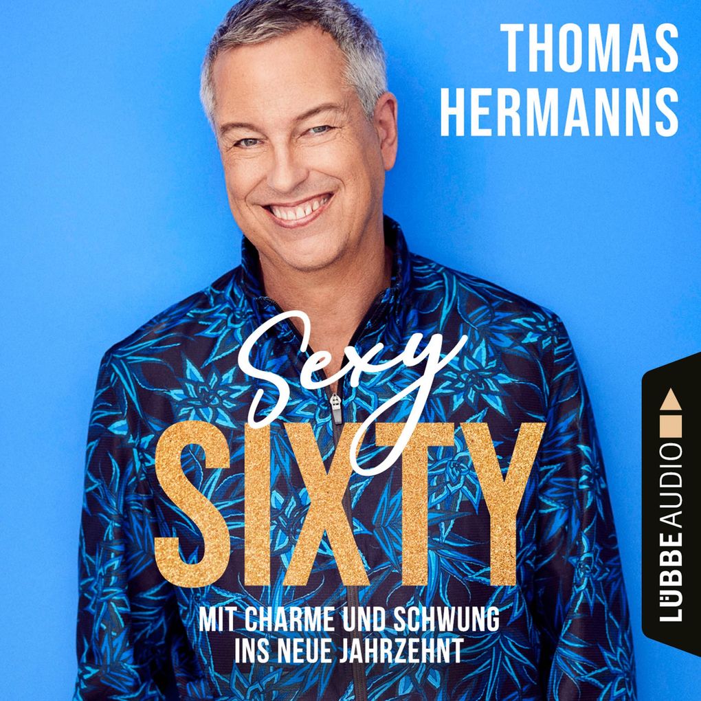 Produktbild: Sexy Sixty | Thomas Hermanns