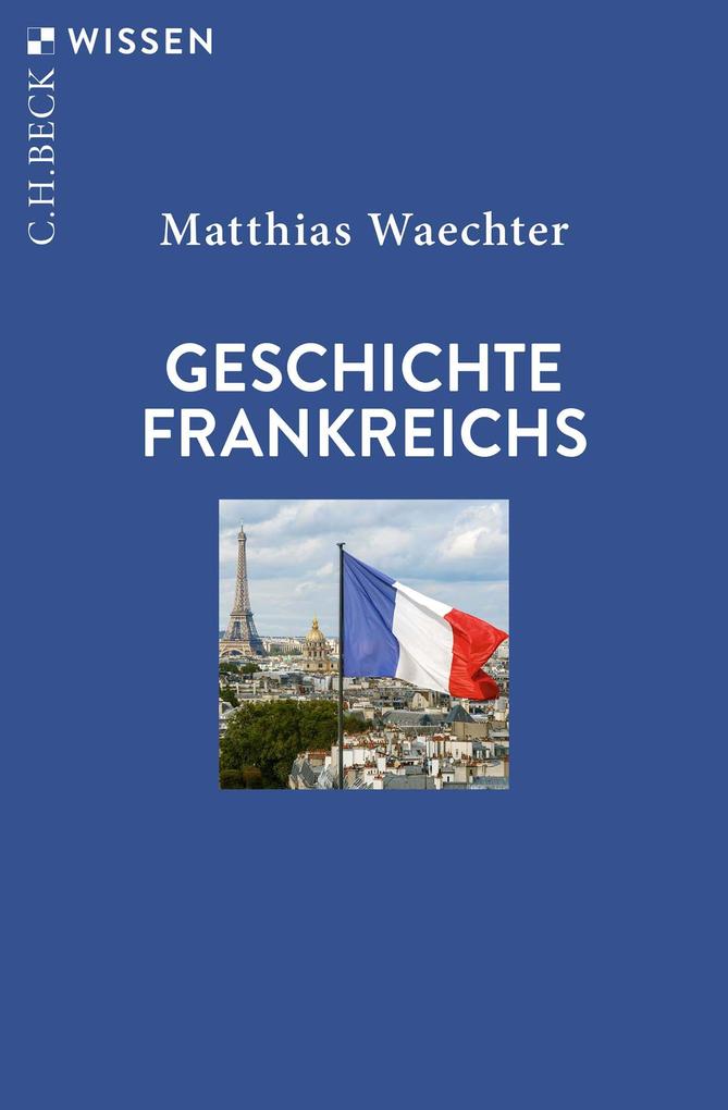 Produktbild: Geschichte Frankreichs | Matthias Waechter