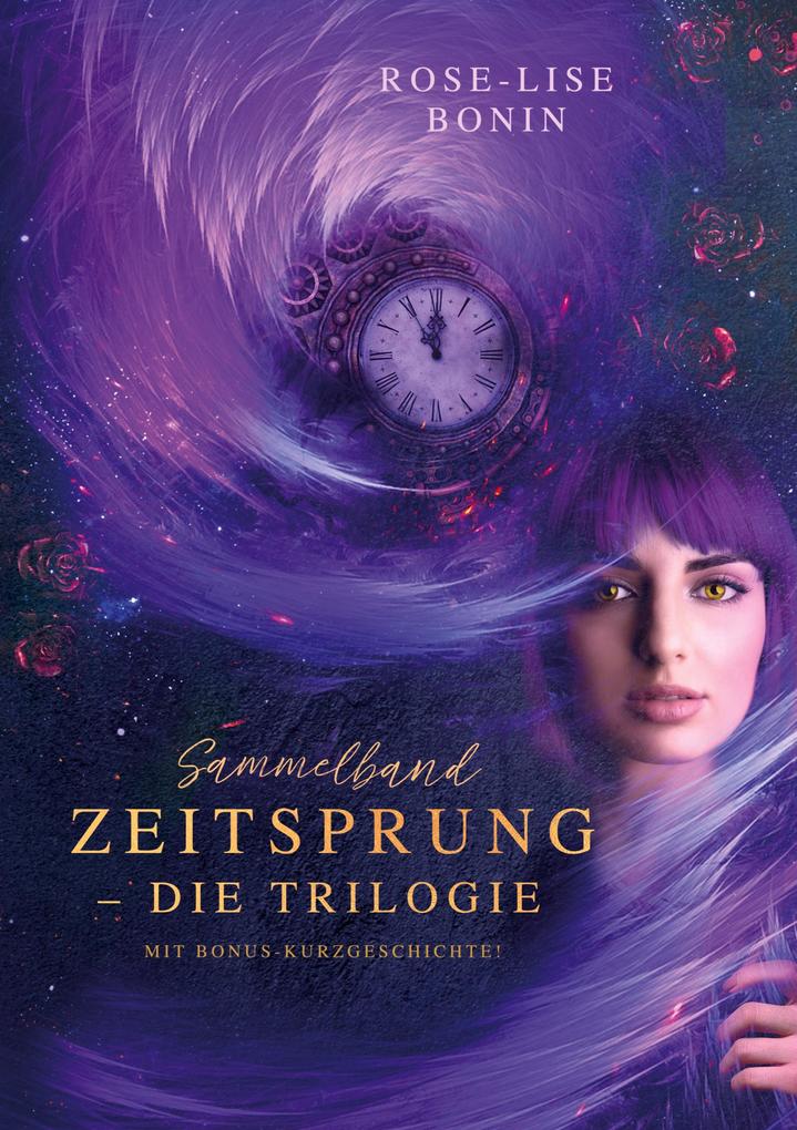 Produktbild: Zeitsprung - Die Trilogie (Sammelband) | Rose-Lise Bonin