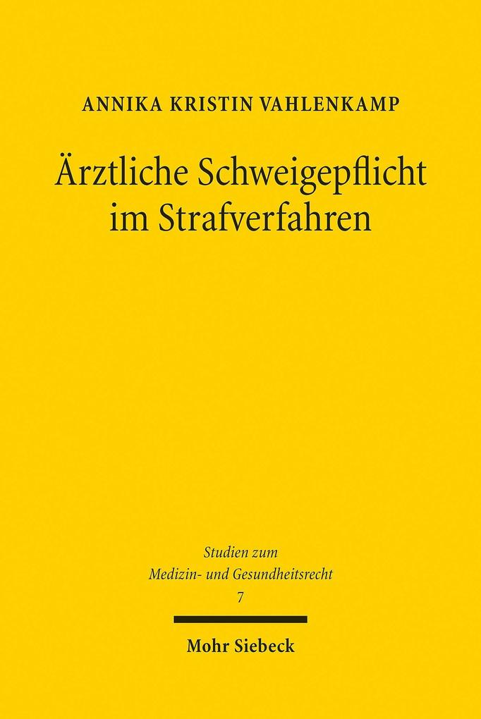 Produktbild: Ärztliche Schweigepflicht im Strafverfahren | Annika Kristin Vahlenkamp