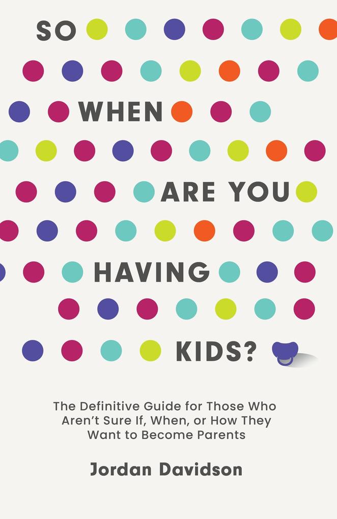 Produktbild: So When Are You Having Kids | Jordan Davidson