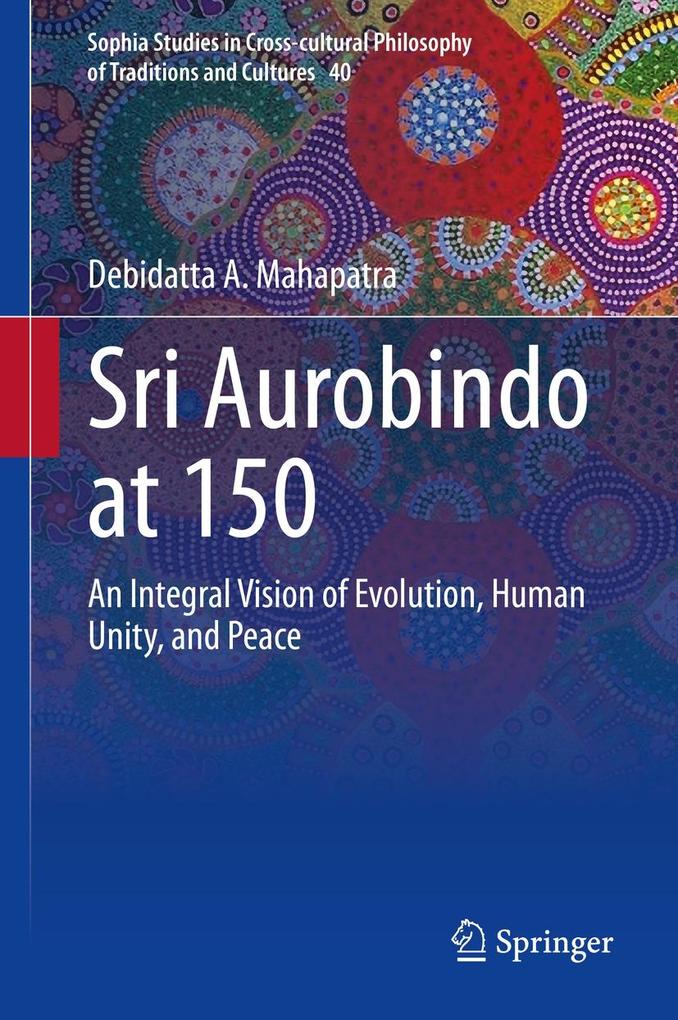 Produktbild: Sri Aurobindo at 150 | Debidatta A. Mahapatra