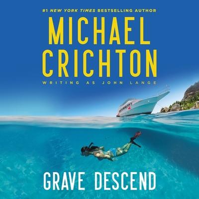 Produktbild: Grave Descend | Michael Crichton Writing as John Lange(tm)