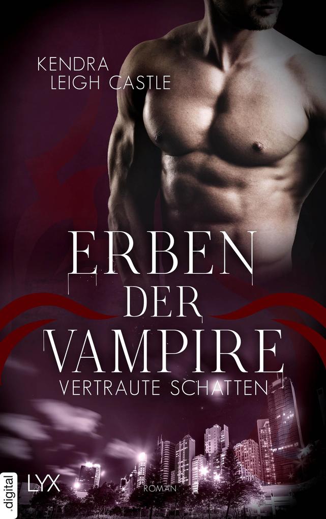 Produktbild: Erben der Vampire - Vertraute Schatten | Kendra Leigh Castle