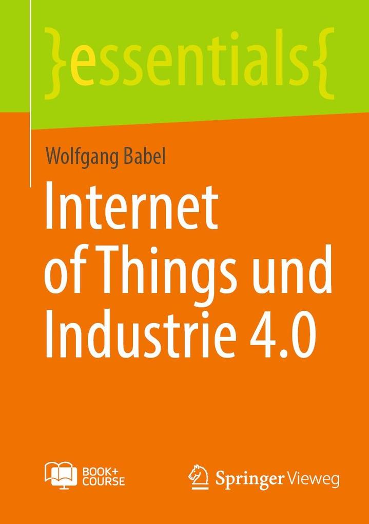 Produktbild: Internet of Things und Industrie 4.0 | Wolfgang Babel