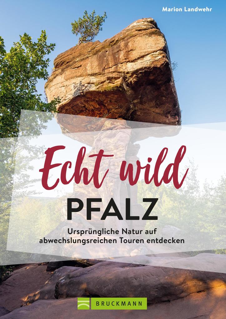 Produktbild: Echt wild - Pfalz | Marion Landwehr