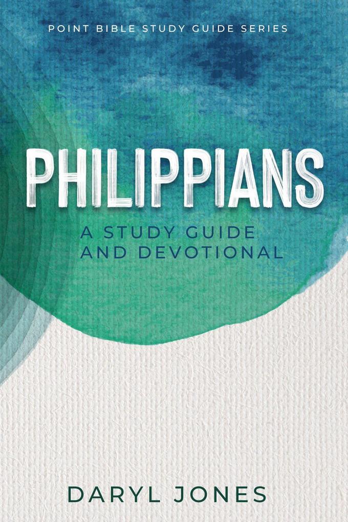 Produktbild: Philippians (Point Bible Study Guide Series) | Daryl Jones