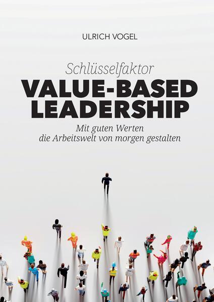 Produktbild: Schlüsselfaktor Value-based Leadership | Ulrich Vogel